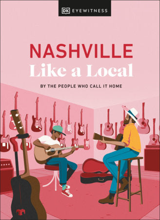 Nashville Like a Local Hardcover by Kenza Marland
