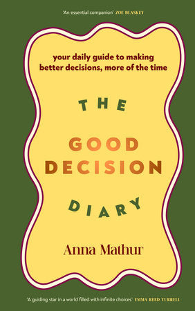 The Good Decision Diary Hardcover by Anna Mathur