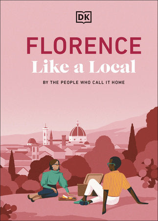 Florence Like a Local Hardcover by DK Travel