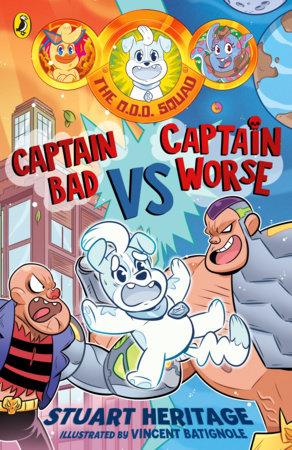 The O.D.D. Squad: Captain Bad Vs Captain Worse Paperback by Stuart Heritage