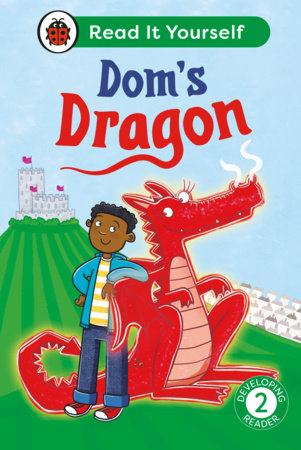Dom's Dragon: Read It Yourself - Level 2 Developing Reader Hardcover by Ladybird