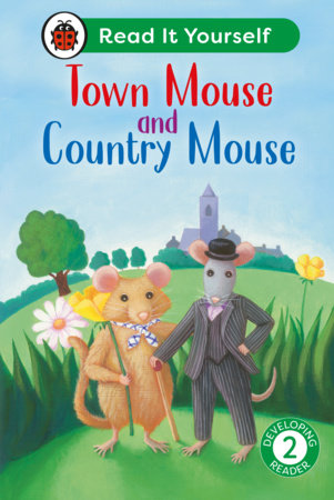 Town Mouse and Country Mouse: Read It Yourself - Level 2 Developing Reader Hardcover by Ladybird