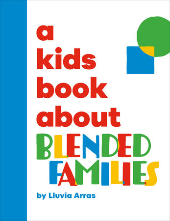 A Kids Book About Blended Families Hardcover by Lluvia Arras