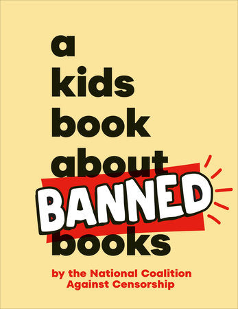 A Kids Book About Banned Books Hardcover by National Coalition Against Censorship