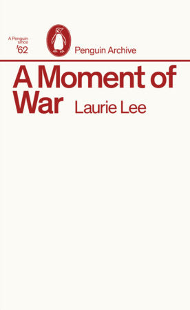 A Moment of War Paperback by Laurie Lee