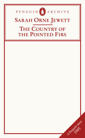 The Country of the Pointed Firs Paperback by Sarah Orne Jewett