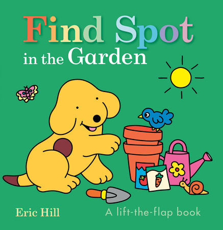 Find Spot in the Garden Board Book by Eric Hill