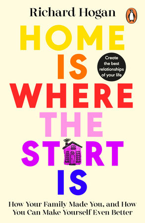 Home is Where the Start Is Paperback by Richard Hogan