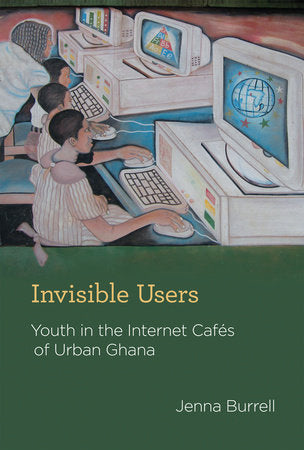 Invisible Users Hardcover by Jenna Burrell