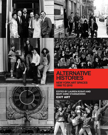 Alternative Histories Hardcover by edited by Lauren Rosati and Mary Anne Staniszewski