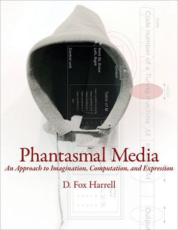 Phantasmal Media Hardcover by D. Fox Harrell