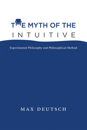 The Myth of the Intuitive Hardcover by Max Deutsch