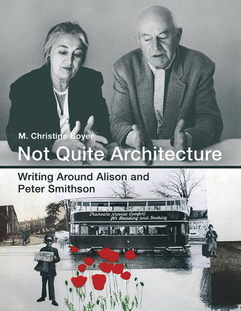 Not Quite Architecture Hardcover by M. Christine Boyer