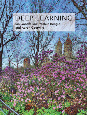 Deep Learning Hardcover by Ian Goodfellow, Yoshua Bengio, and Aaron Courville