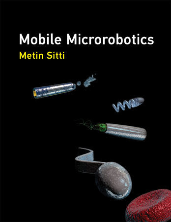 Mobile Microrobotics Hardcover by Metin Sitti