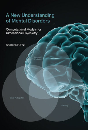 A New Understanding of Mental Disorders Hardcover by Andreas Heinz