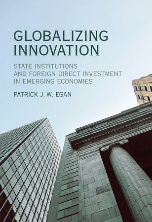 Globalizing Innovation Hardcover by Patrick J.W. Egan