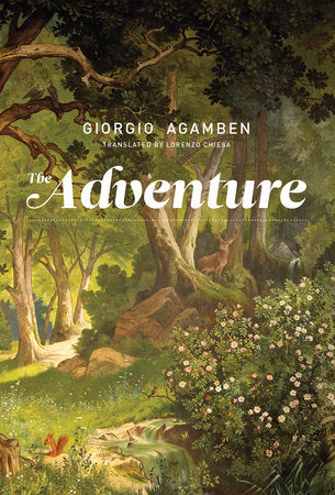 The Adventure Hardcover by Giorgio Agamben; translated by Lorenzo Chiesa