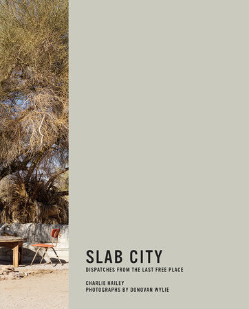Slab City Hardcover by Charlie Hailey and Donovan Wylie