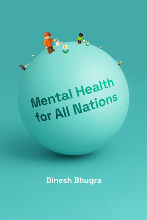 Mental Health for All Nations Paperback by Dinesh Bhugra