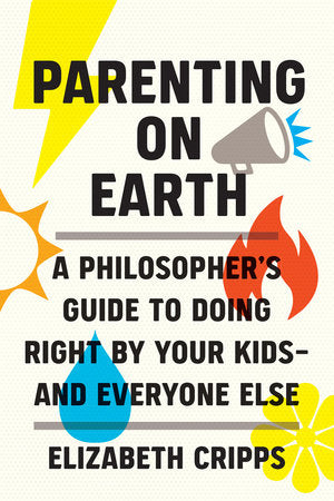 Parenting on Earth Hardcover by Elizabeth Cripps