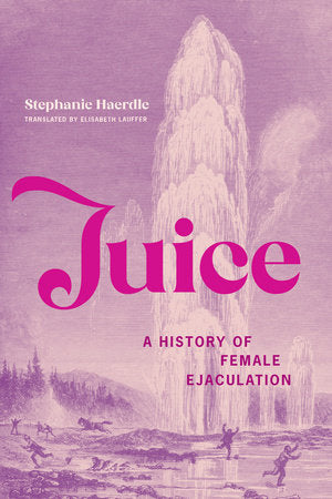 Juice Paperback by Stephanie Haerdle; translated by Elisabeth Lauffer