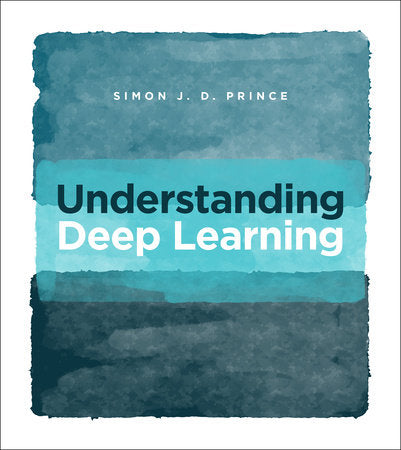 Understanding Deep Learning Hardcover by Simon J. D. Prince