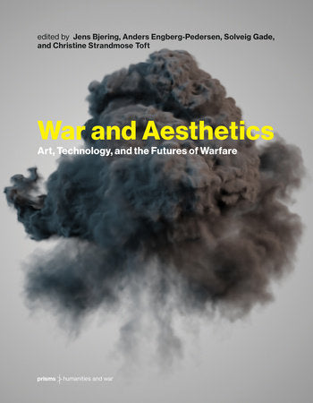 War and Aesthetics Hardcover by edited by Jens Bjering, Anders Engberg-Pedersen, Solveig Gade, and Christine Strandmose Toft