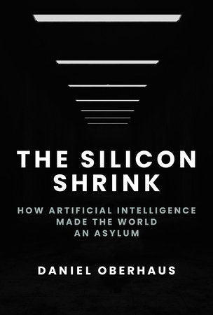 The Silicon Shrink Hardcover by Daniel Oberhaus