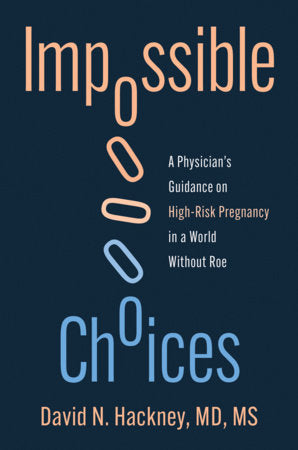 Impossible Choices Hardcover by David N. Hackney