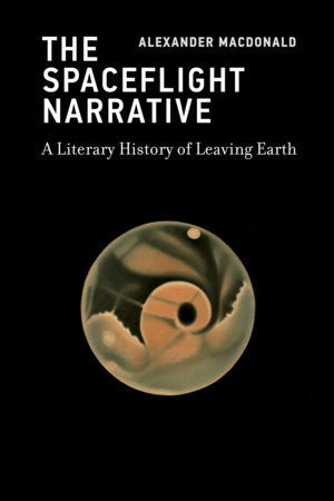 The Spaceflight Narrative Paperback by Alexander MacDonald