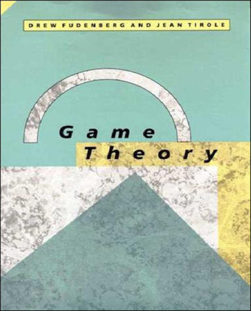 Game Theory Paperback by Drew Fudenberg and Jean Tirole