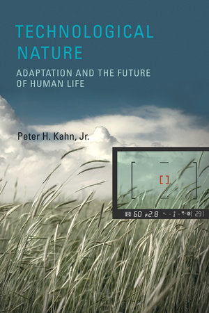 Technological Nature Hardcover by Peter H. KahnJR
