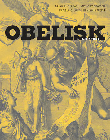Obelisk Paperback by Brian A. Curran, Anthony Grafton, Pamela O. Long, and Benjamin Weiss