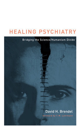 Healing Psychiatry Paperback by David H Brendel