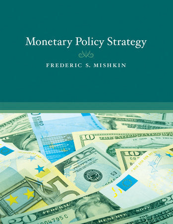 Monetary Policy Strategy Paperback by Frederic S. Mishkin
