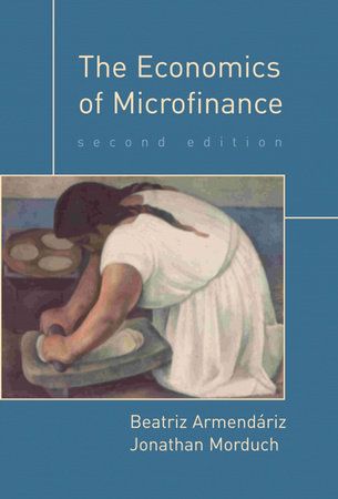 The Economics of Microfinance, second edition Paperback by Beatriz Armendáriz and Jonathan Morduch