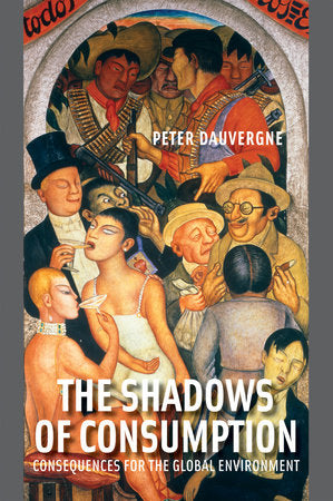 The Shadows of Consumption Paperback by Peter Dauvergne