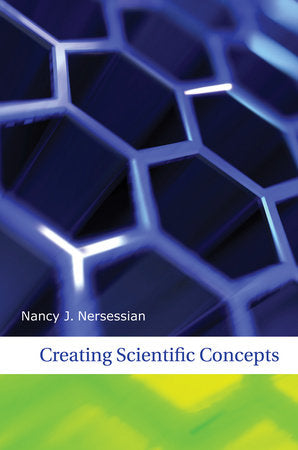 Creating Scientific Concepts Paperback by Nancy J. Nersessian
