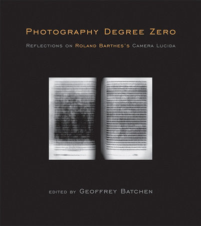 Photography Degree Zero Paperback by edited by Geoffrey Batchen