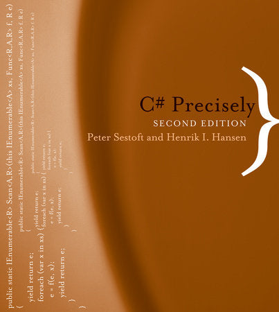 C# Precisely, second edition Paperback by Peter Sestoft and Henrik I. Hansen