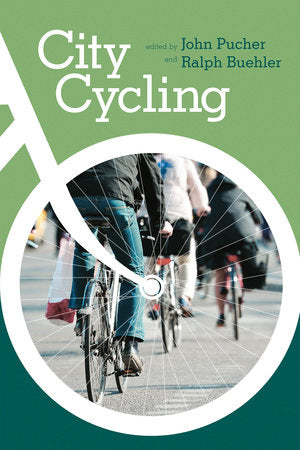 City Cycling Paperback by edited by John Pucher and Ralph Buehler