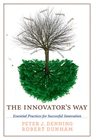 The Innovator's Way Paperback by Peter J. Denning and Robert Dunham