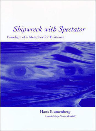 Shipwreck with Spectator Paperback by Hans Blumenberg; translated by Steven Rendall
