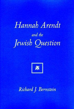 Hannah Arendt And The Jewish Question Paperback by Richard J. Bernstein