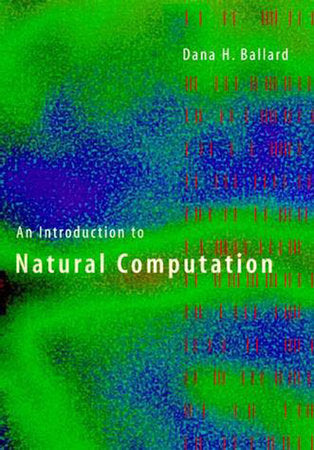 An Introduction to Natural Computation Paperback by Dana Ballard