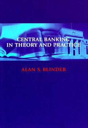 Central Banking in Theory and Practice Paperback by Alan S. Blinder