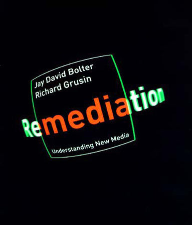 Remediation Paperback by Jay David Bolter and Richard Grusin