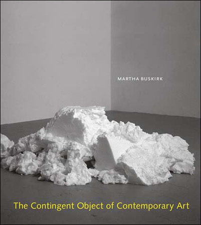 The Contingent Object of Contemporary Art Paperback by Martha Buskirk