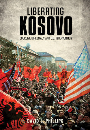 Liberating Kosovo Paperback by David L. Phillips